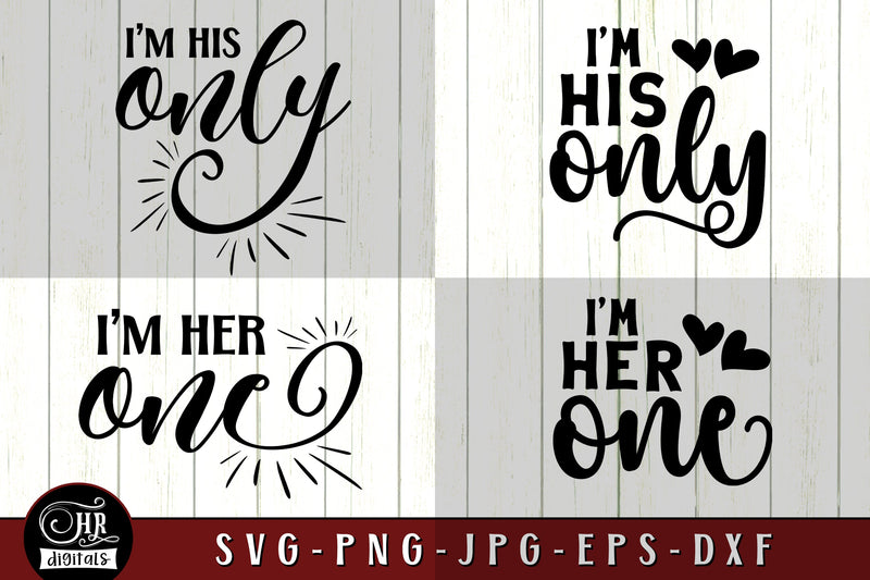 I'm His One I'm Her Only SVG, Cute Couples Gift Idea, Husband Wife, Funny Matching Couple SVG, Love, Romantic, Eps Png Dxf, Cricut, Crafts SVG HRdigitals 