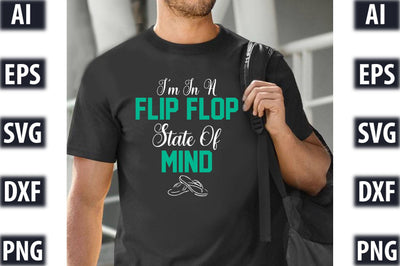 I'm In A Flip Flop State Of Mind SVG SVGista 