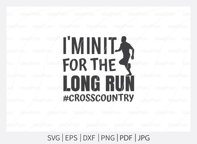 I'm in it for the long run Svg, Running SVG, Cross Country Runner Svg, Running Svg Bundle, Workout Svg, Digital Download, Png, Running Jpg, Run Dxf SVG Dinvect 