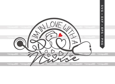 Im In Love With A Nurse SVG Cut File | Best Nurse Ever Svg | Nurse Life Svg | Best Friend Svg | Coffee Quote Svg | Dxf | Eps | Png | T-shirt Design SVG ETC Craft 