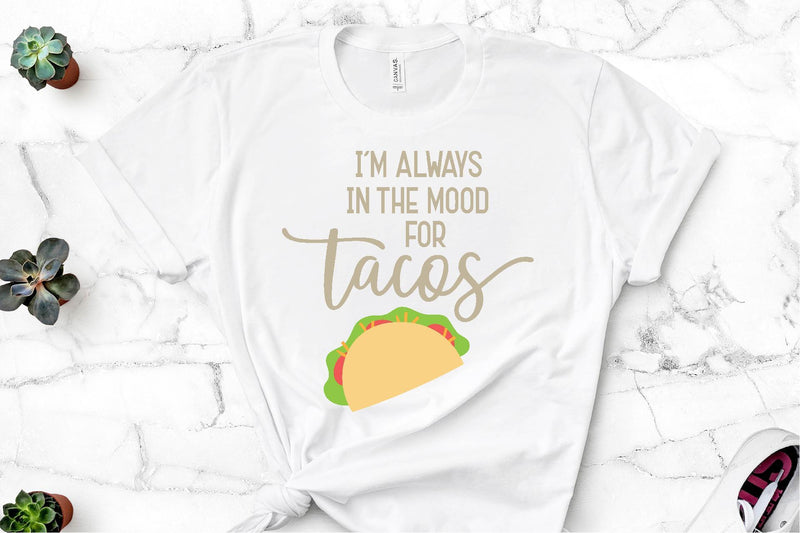I'm in the Mood for Tacos So Fontsy Design Shop 