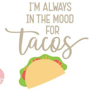 I'm in the Mood for Tacos So Fontsy Design Shop 
