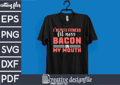 i'm into fitness fitness bacon in my mouth SVG farhad farhad 
