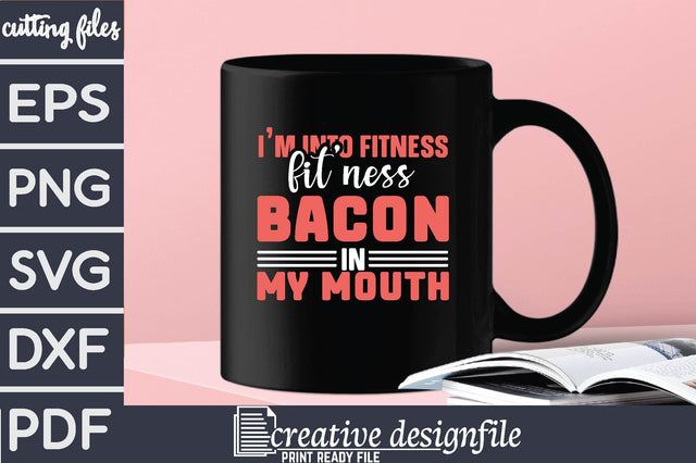 i'm into fitness fitness bacon in my mouth SVG farhad farhad 