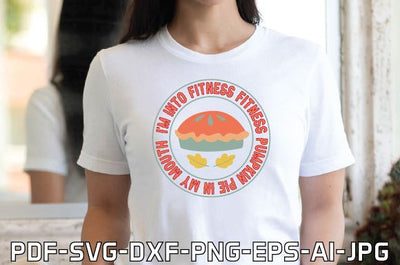 i'm into fitness Fitness Pumpkin Pie in My Mouth SVG farhad farhad 