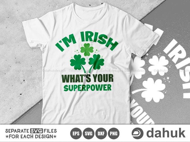I’m Irish What’s your superpower SVG, St. Patrick's Day svg, Saint patrick's Day svg, Unicorn svg, Shamrock svg SVG dahukdesign 
