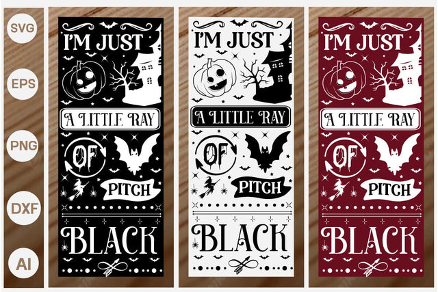 I'm Just A Little Ray Of Pitch Black Porch Sign SVG SVGs,Quotes and Sayings,Food & Drink,On Sale, Print & Cut SVG DesignPlante 503 
