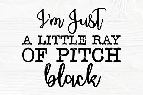I'm just a little ray of pitch black SVG cut file SVG TonisArtStudio 