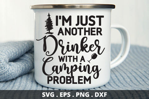 I'm just another drinker with a camping problem SVG Designangry 