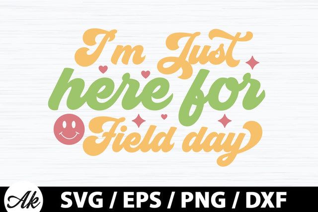 I'm just here for field day Retro SVG SVG akazaddesign 