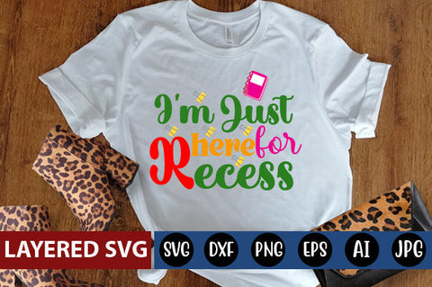 I'm Just Here for Recess SVG cut file SVG Blessedprint 