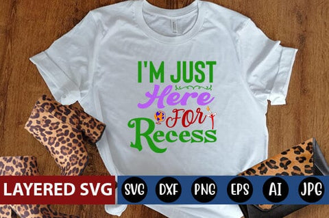 I'm Just Here for Recess Svg Cut File SVG Blessedprint 