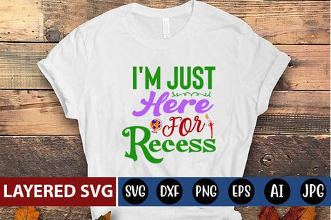 I'm Just Here for Recess Svg Cut File SVG Blessedprint 