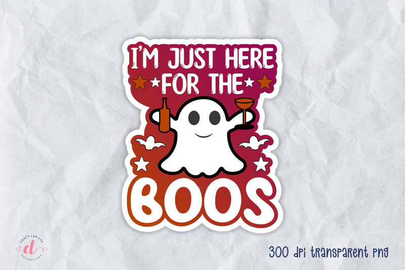 I'm Just Here for the Boos, Halloween Sticker PNG Sublimation CraftLabSVG 