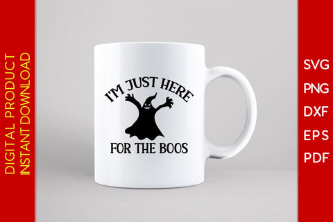 I'm Just Here For The Boos Halloween SVG PNG PDF Cut File SVG Creativedesigntee 