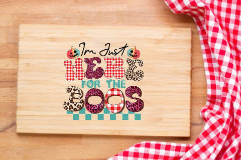 I'm Just Here for the Boos Sublimation SVGArt 