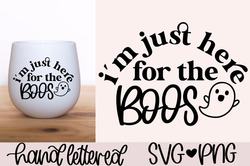 I'm just here for the boos svg, funny halloween svg, halloween wine svg, halloween shirt svg, halloween quote svg, halloween party svg SVG AnitaAlyiaLettering 