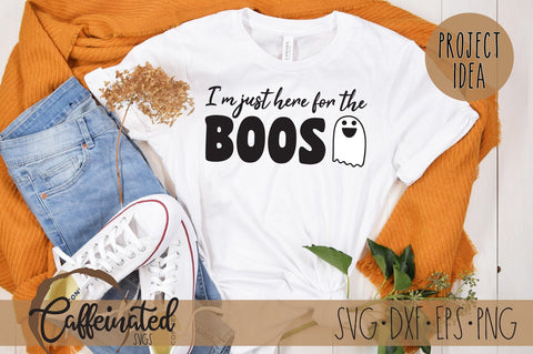 I'm Just Here For The Boos SVG SVG Caffeinated SVGs 