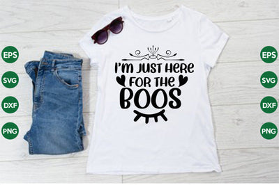 I'm just here for the boos SVG thesvgfactory 