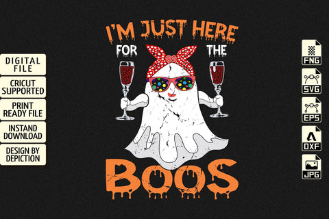 I'm Just Here For The Boos T-Shirt, Halloween Shirt Print Template Sketch DESIGN Depiction Studio 