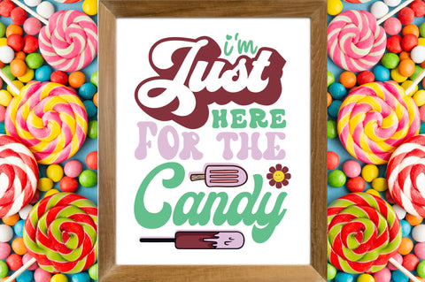 I'm Just Here for the Candy SVG designartist 