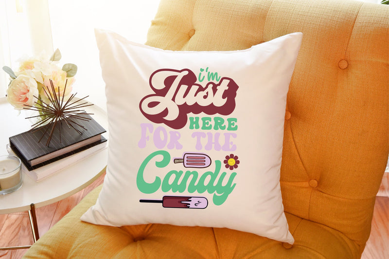 I'm Just Here for the Candy SVG designartist 