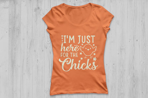 Im Just Here For The Chicks| Easter SVG Cutting Files SVG CosmosFineArt 