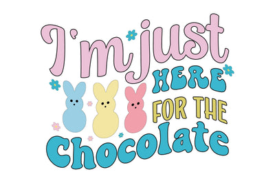 I'm Just Here For The Chocolate Sublimation Rupkotha 