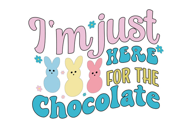 I'm Just Here For The Chocolate Sublimation Rupkotha 