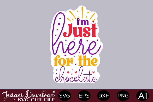 I'm Just Here For The Chocolate SVG SVG designmaster24 