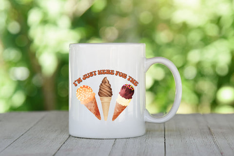 I'm Just Here for the Ice Cream PNG Sublimation Rupkotha 