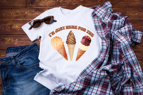 I'm Just Here for the Ice Cream PNG Sublimation Rupkotha 
