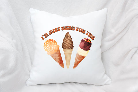 I'm Just Here for the Ice Cream PNG Sublimation Rupkotha 