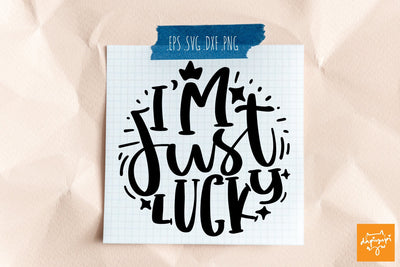 I'm Just Lucky SVG Motivational Round Quotes SVG dapiyupi store 
