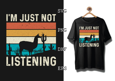 Im Just Not Listening Svg, Alpaca Svg, Cute Llama Svg, Girl Llama, Svg SVG DesignTShirt 