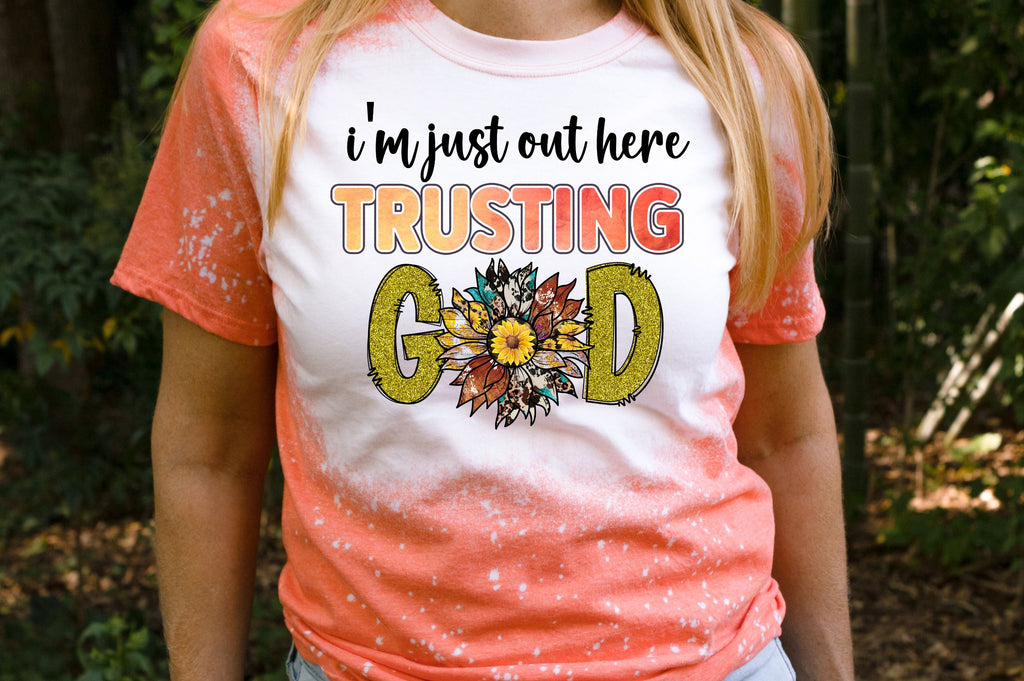 i'm just out here thusting god Sublimation Design - So Fontsy