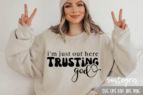 I'm just Out Here Trusting God SVG Free For Commercial Use SVG Sintegra 