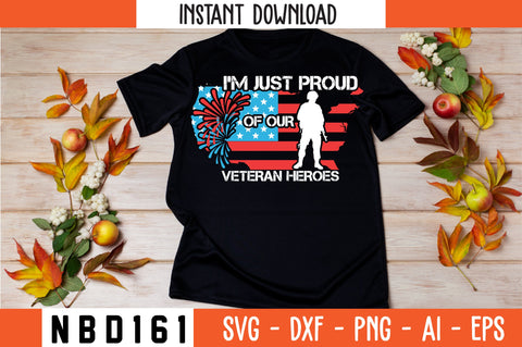 I'M JUST PROUD OF OUR VETERAN HEROES USA FLAG T-Shirt Design SVG Nbd161 