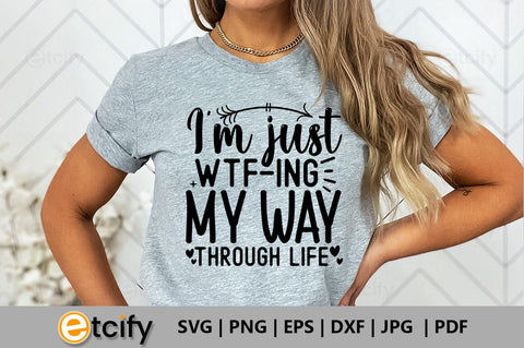 I'm just wtf-ing my way through life SVG SVG etcify 