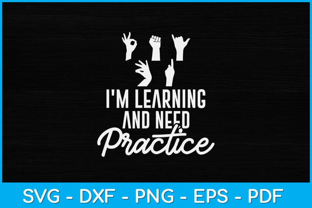 I'm Learning And Need Practice Translator Svg Design SVG artprintfile 