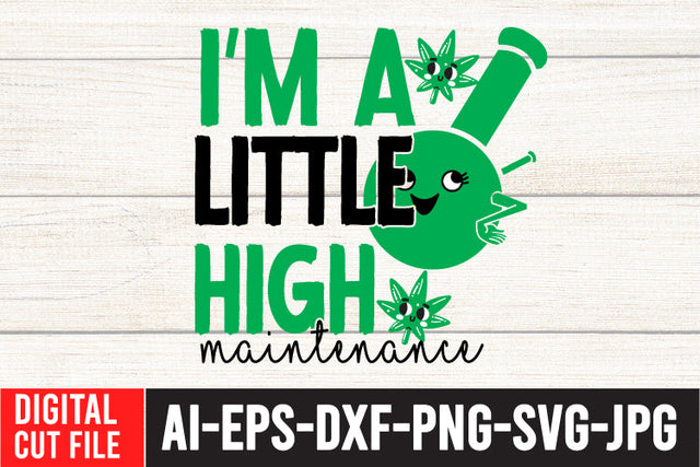 I'm little High maintenance SVG Design SVG BlackCatsMedia 
