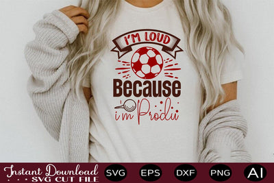 I'm Loud Because I'm Produ-01 svg SVG designmaster24 
