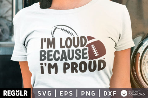 I'm loud because i'm proud SVG SVG Regulrcrative 