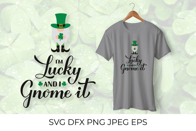 I’m lucky and I gnome it. Patricks day quote SVG LaBelezoka 