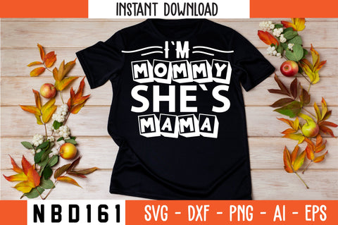 I'M MOMMY SHE'S MAMA Svg Design SVG Nbd161 