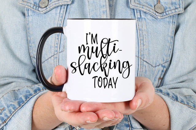 I'm Multi-Slacking Today SVG Simply Cutz 