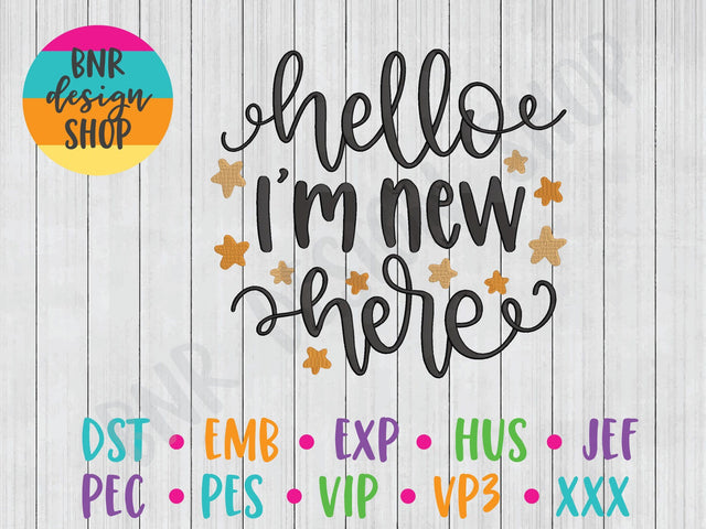 I'm New Here Machine Embroidery Design Embroidery/Applique BNRDesignShop 