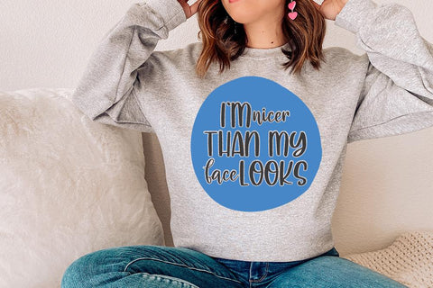 I'm Nicer Than My Face Looks - Funny Stencil SVG SVG Ikonart Design Shop 