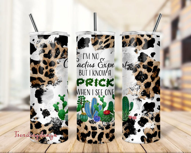 I'm No Cactus Expert But I know a Prick When I See One 20oz Skinny Tumbler Sublimation Design Templates, Tumbler PNG Digital Download Sublimation TrendingDesign 
