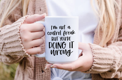 I'm not a control freak but you're doing it wrong, Tumbler SVG SVG MD mominul islam 